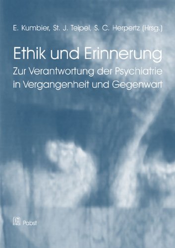 Prof. Dr. Christoph Sowada, Rechtliche Entscheidungen am Lebensende in "Ethik und Erinnerung", Pabst Science Publishers 2009